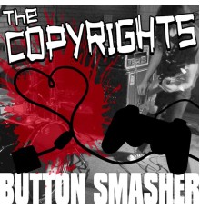 The Copyrights - Button Smasher