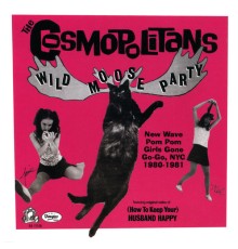 The Cosmopolitans - Wild Moose Party