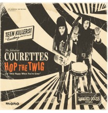 The Courettes - Hop The Twig