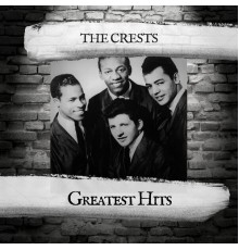 The Crests - Greatest Hits