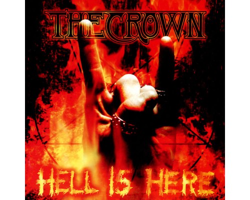 The Crown - Hell Is Here