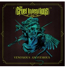 The Cruel Intentions - Venomous Anonymous