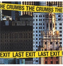 The Crumbs - Last Exit