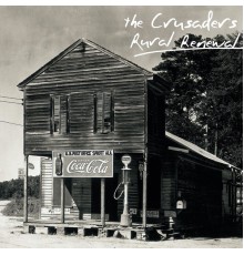 The Crusaders - Rural Renewal