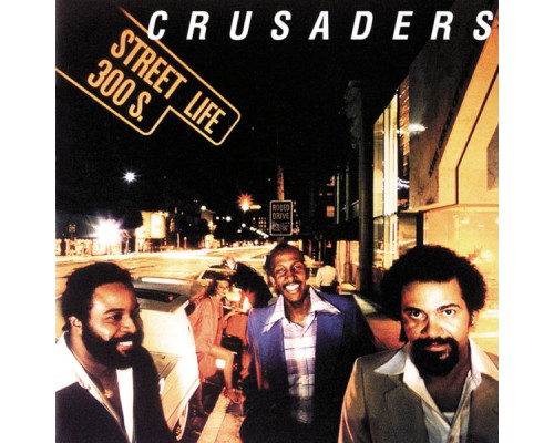 The Crusaders - Street Life