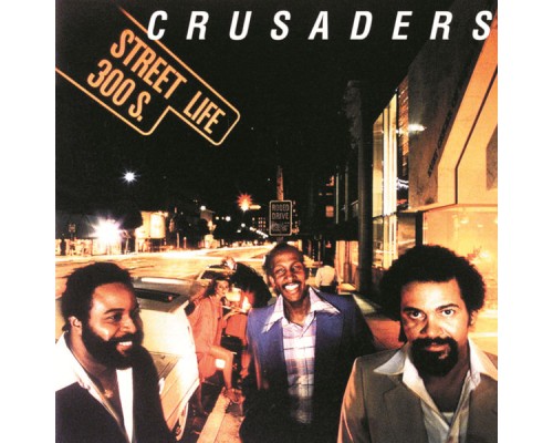 The Crusaders - Street Life