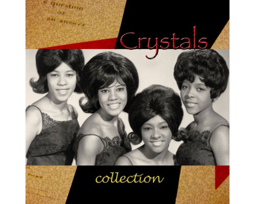 The Crystals - Best Of Collection