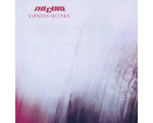 The Cure - Seventeen Seconds