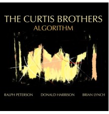 The Curtis Brothers - Algorithm