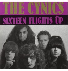 The Cynics - Sixteen Flights Up