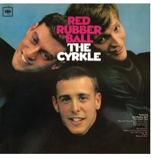 The Cyrkle - Red Rubber Ball