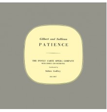 The D'Oyly Carte Opera Company, Isidore Godfrey and Martyn Green - Patience