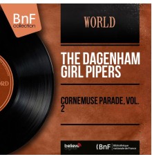 The Dagenham Girl Pipers - Cornemuse Parade, Vol. 2 (Mono Version)