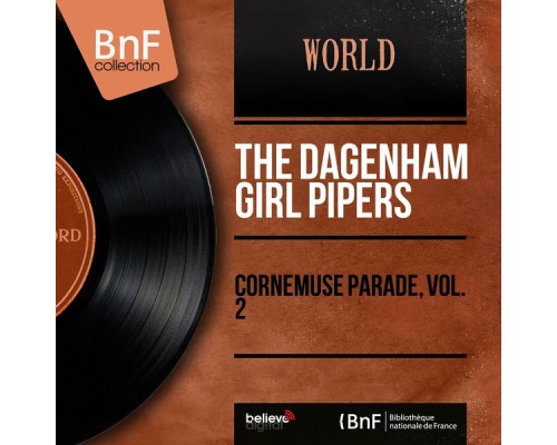 The Dagenham Girl Pipers - Cornemuse Parade, Vol. 2 (Mono Version)