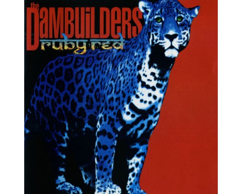 The Dambuilders - Ruby Red