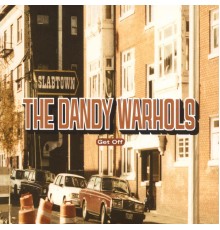 The Dandy Warhols - Get Off