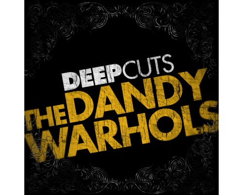 The Dandy Warhols - Deep Cuts