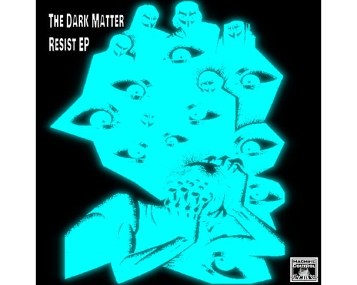 The Dark Matter - Resist EP