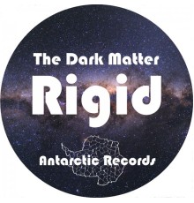 The Dark Matter - Rigid