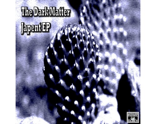 The Dark Matter - Japent EP