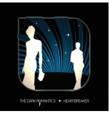 The Dark Romantics - Heartbreaker