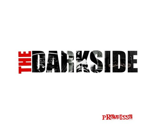 The Darkside - Prémisses