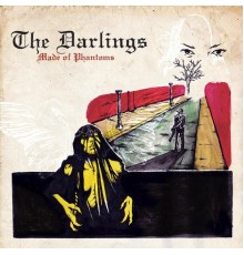 The Darlings - Made of Phantoms