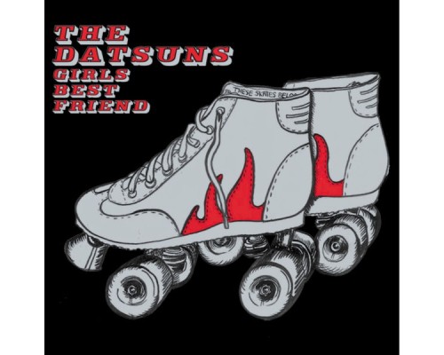 The Datsuns - Girls Best Friend