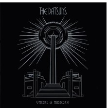 The Datsuns - Smoke & Mirrors