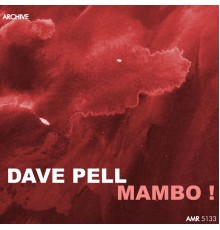 The Dave Pell Orchestra - Mambo!