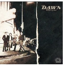 The Dawn - Beyond The Bend