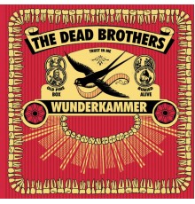 The Dead Brothers - Wunderkammer