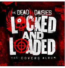 The Dead Daisies - Locked and Loaded (The Covers Album)