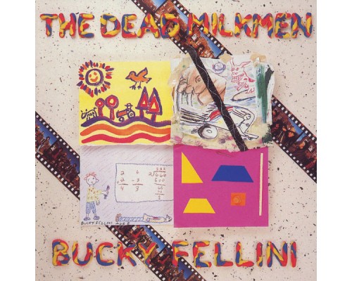 The Dead Milkmen - Bucky Fellini