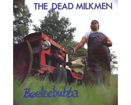 The Dead Milkmen - Beelzebubba