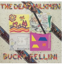 The Dead Milkmen - Bucky Fellini