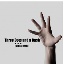 The Dead Rabbit - Three Dots and a Dash