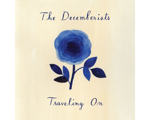 The Decemberists - Traveling On