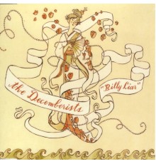 The Decemberists - Billy Liar