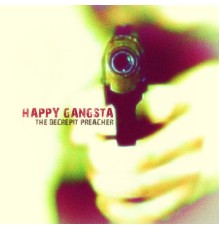 The Decrepit Preacher - Happy Gangsta