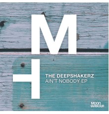 The Deepshakerz - Ain't Nobody EP