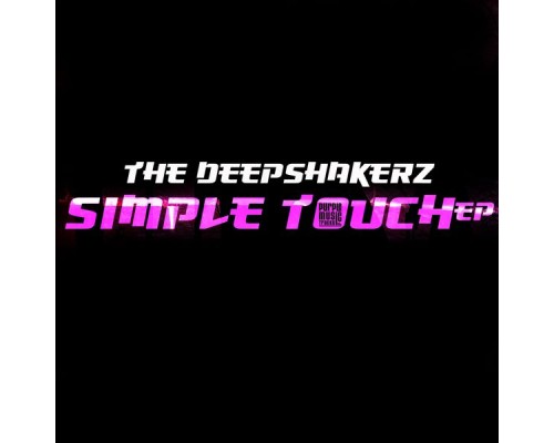 The Deepshakerz - Simple Touch