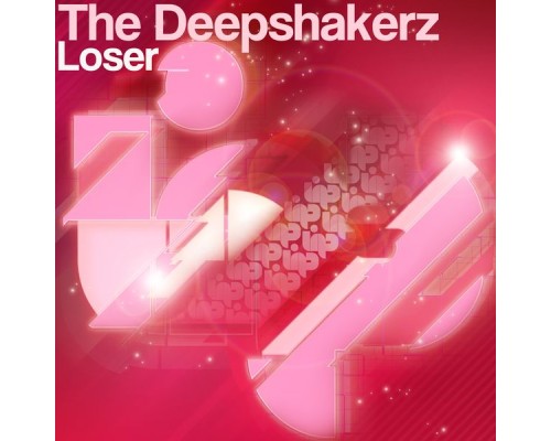 The Deepshakerz - Loser