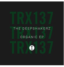 The Deepshakerz - Organic EP