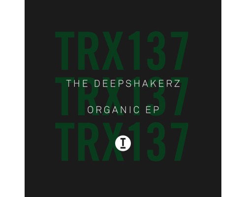 The Deepshakerz - Organic EP