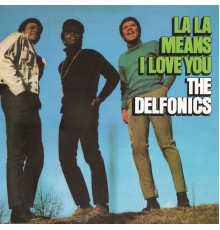 The Delfonics - La La Means I Love You
