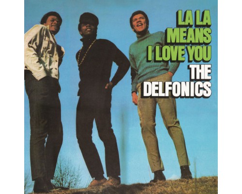The Delfonics - La La Means I Love You The Delfonics - La La Means I Love You