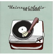 The Delgados - Universal Audio