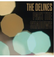 The Delines - Past the Shadows