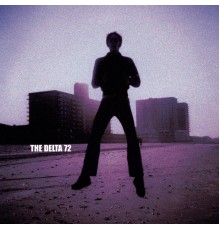 The Delta 72 - Ooo